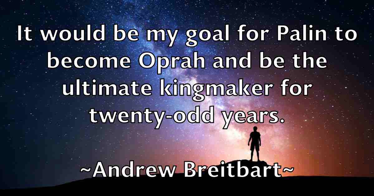 /images/quoteimage/andrew-breitbart-fb-41616.jpg