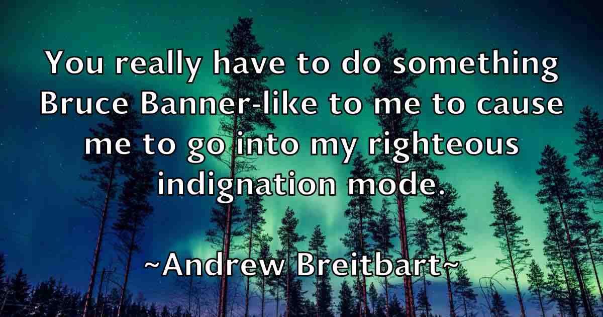 /images/quoteimage/andrew-breitbart-fb-41663.jpg