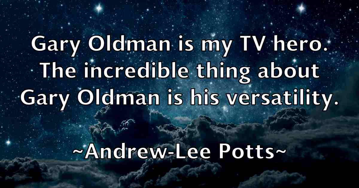 /images/quoteimage/andrew-lee-potts-fb-44857.jpg
