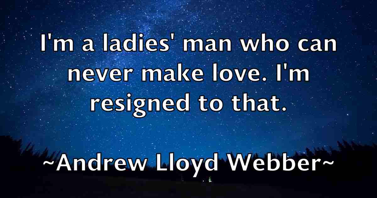 /images/quoteimage/andrew-lloyd-webber-fb-42731.jpg