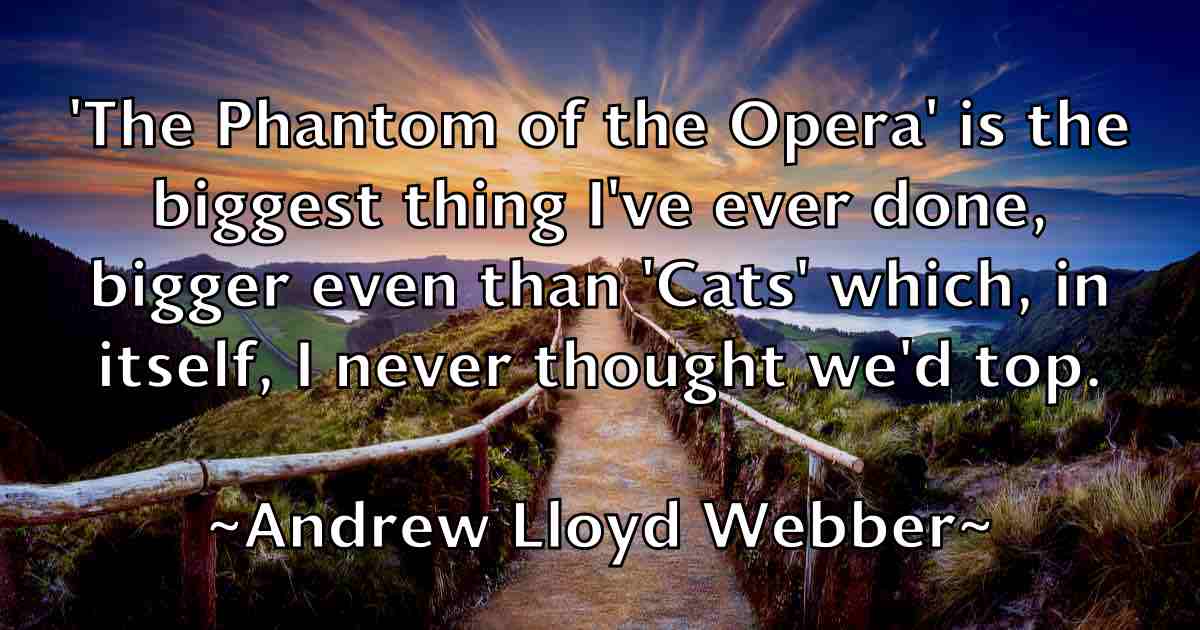 /images/quoteimage/andrew-lloyd-webber-fb-42760.jpg