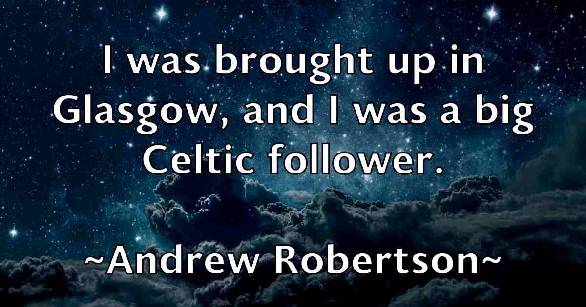 /images/quoteimage/andrew-robertson-fb-43445.jpg