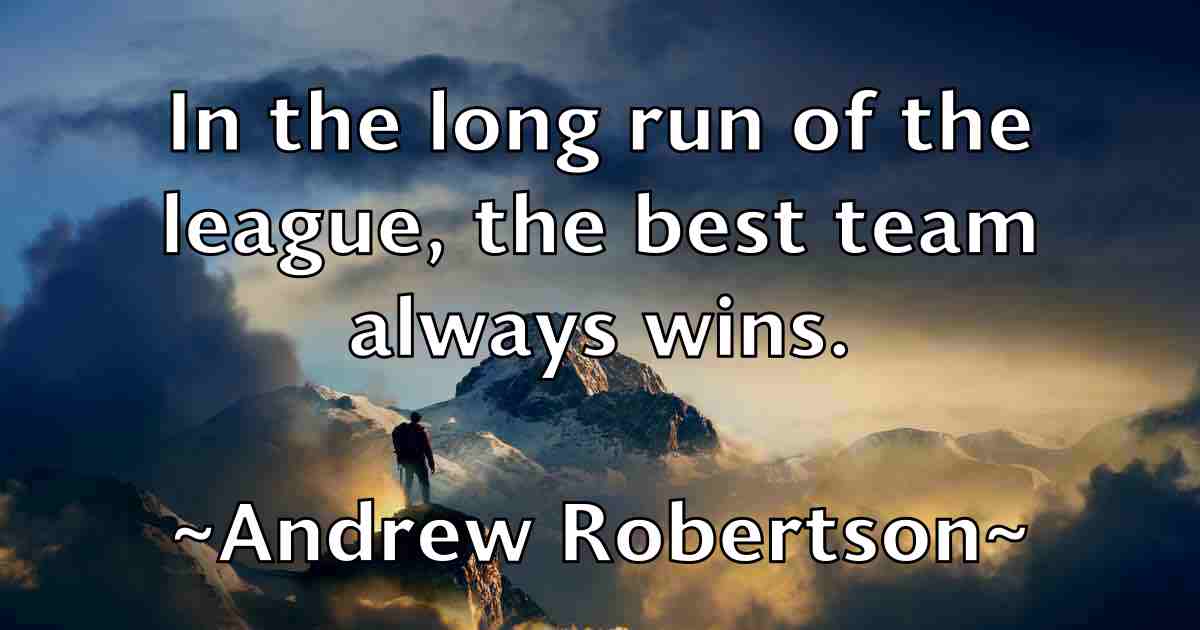 /images/quoteimage/andrew-robertson-fb-43474.jpg