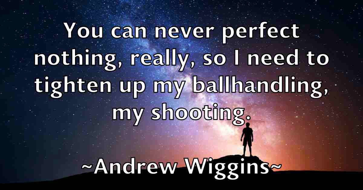 /images/quoteimage/andrew-wiggins-fb-44429.jpg