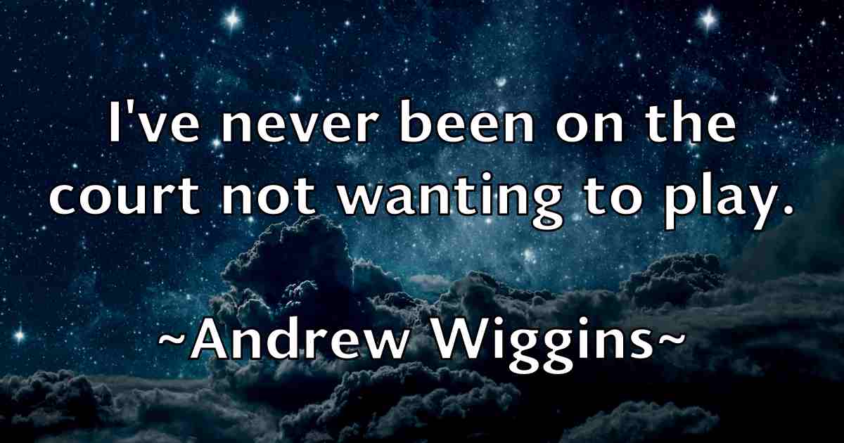 /images/quoteimage/andrew-wiggins-fb-44480.jpg