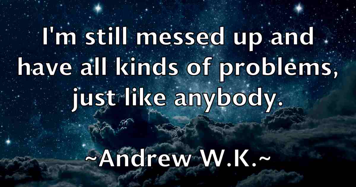 /images/quoteimage/andrew-wk-fb-44197.jpg