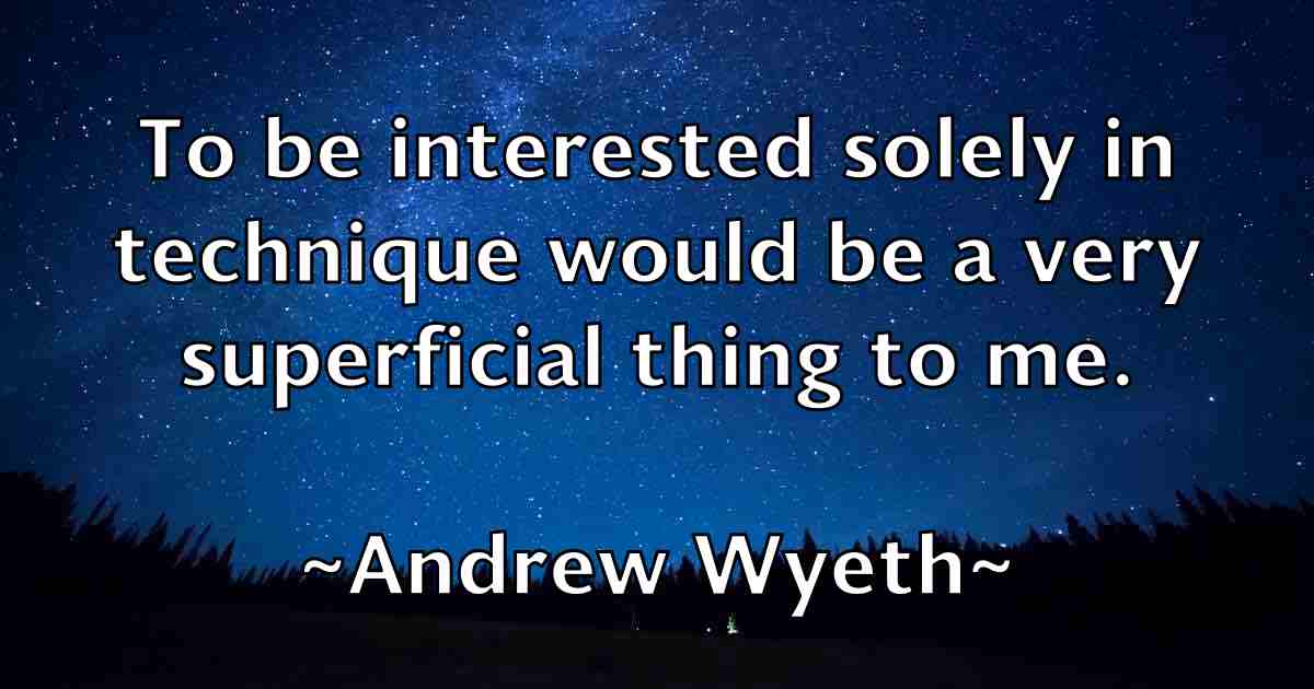 /images/quoteimage/andrew-wyeth-fb-44536.jpg