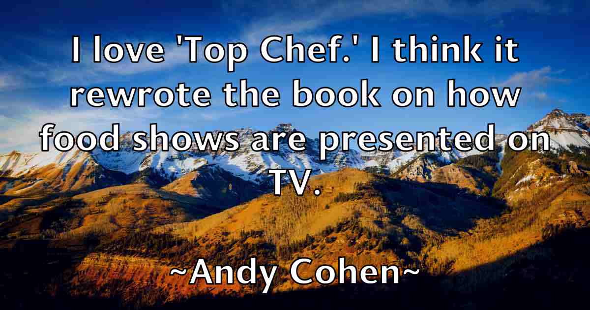 /images/quoteimage/andy-cohen-fb-45273.jpg