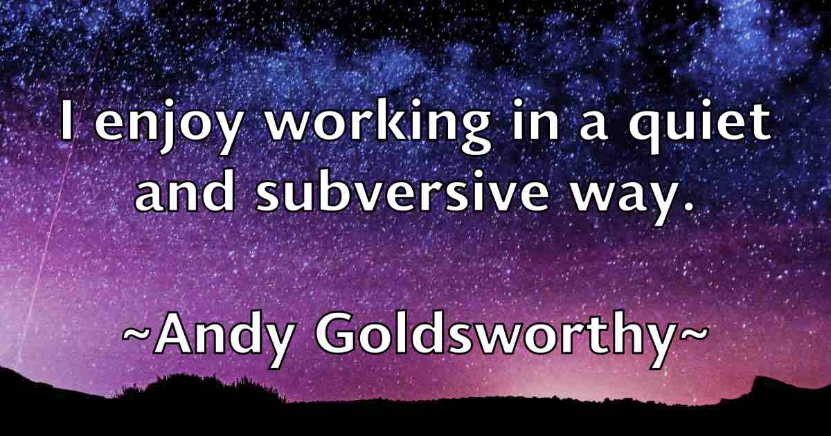 /images/quoteimage/andy-goldsworthy-fb-45541.jpg