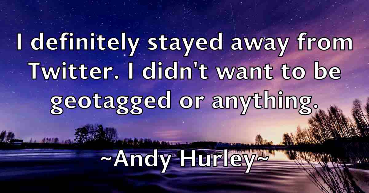 /images/quoteimage/andy-hurley-fb-45749.jpg