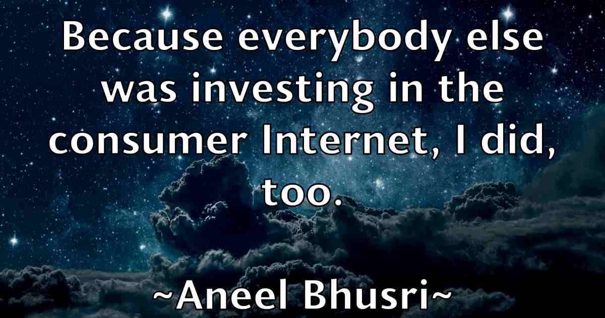 /images/quoteimage/aneel-bhusri-fb-46774.jpg