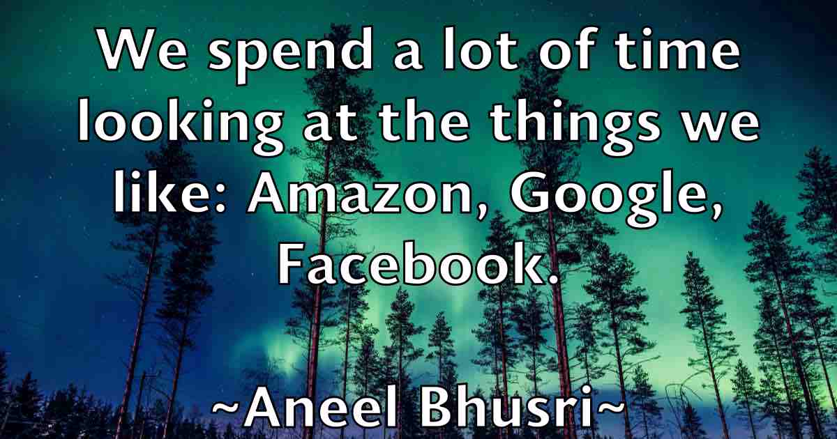 /images/quoteimage/aneel-bhusri-fb-46776.jpg