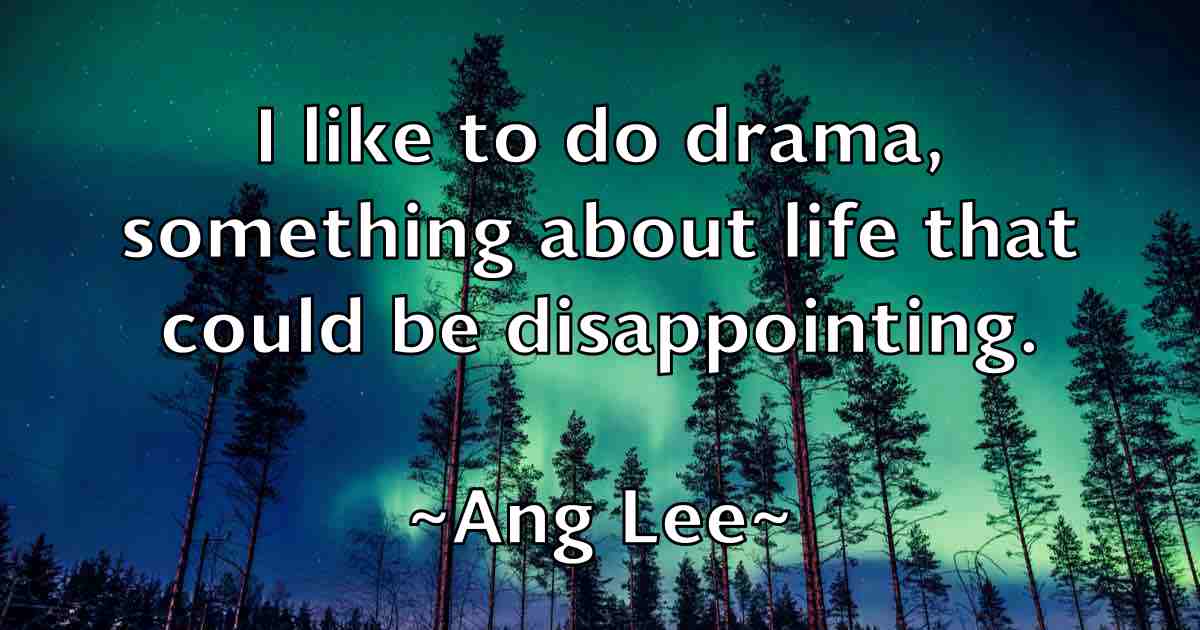 /images/quoteimage/ang-lee-fb-46931.jpg