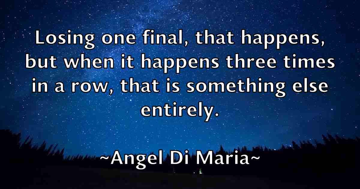 /images/quoteimage/angel-di-maria-fb-47121.jpg
