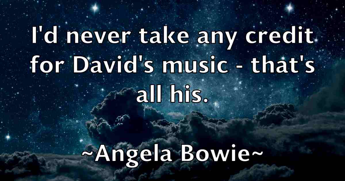 /images/quoteimage/angela-bowie-fb-47356.jpg
