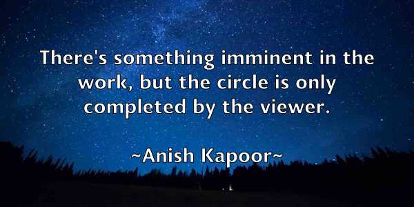 /images/quoteimage/anish-kapoor-49085.jpg