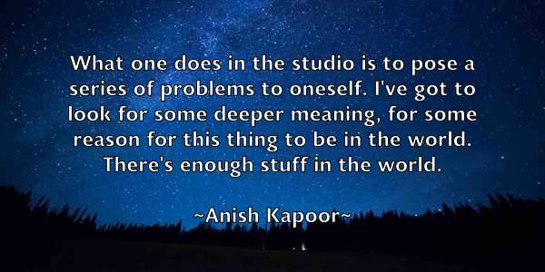 /images/quoteimage/anish-kapoor-49090.jpg