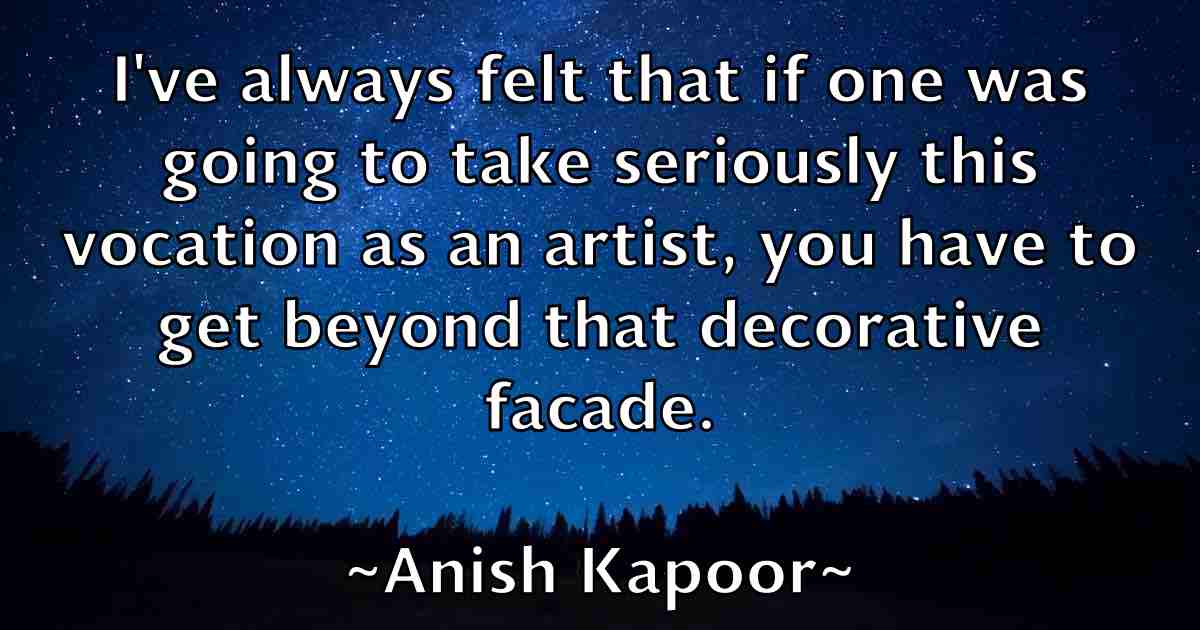 /images/quoteimage/anish-kapoor-fb-49091.jpg