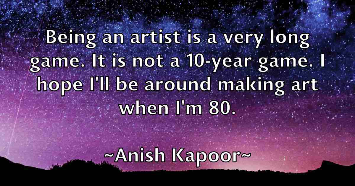 /images/quoteimage/anish-kapoor-fb-49096.jpg