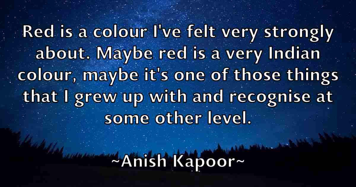 /images/quoteimage/anish-kapoor-fb-49121.jpg