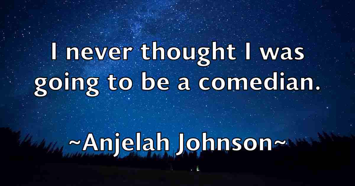 /images/quoteimage/anjelah-johnson-fb-49567.jpg