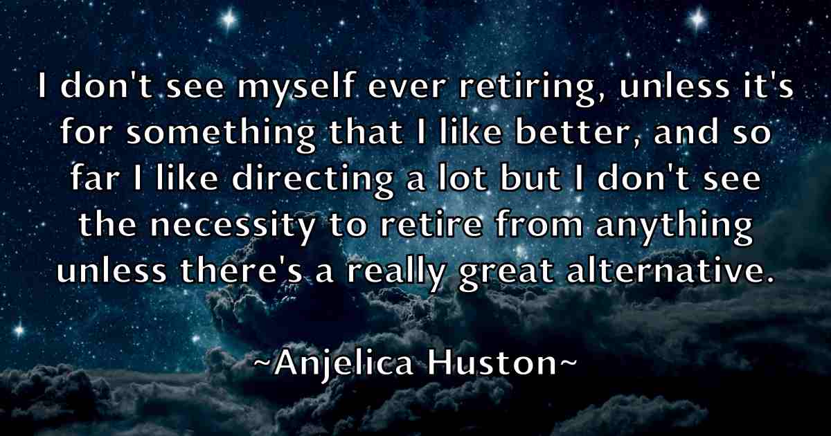 /images/quoteimage/anjelica-huston-fb-49609.jpg