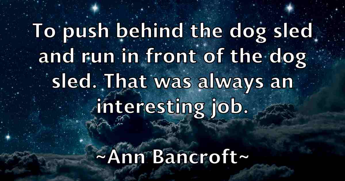 /images/quoteimage/ann-bancroft-fb-49686.jpg