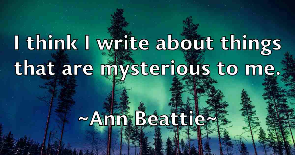 /images/quoteimage/ann-beattie-fb-49714.jpg