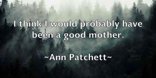 /images/quoteimage/ann-patchett-50418.jpg