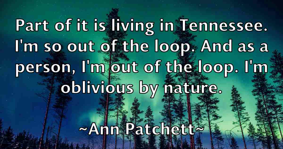 /images/quoteimage/ann-patchett-fb-50416.jpg