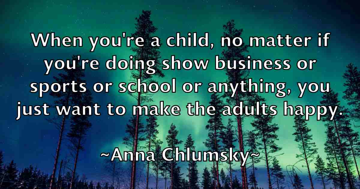 /images/quoteimage/anna-chlumsky-fb-50889.jpg