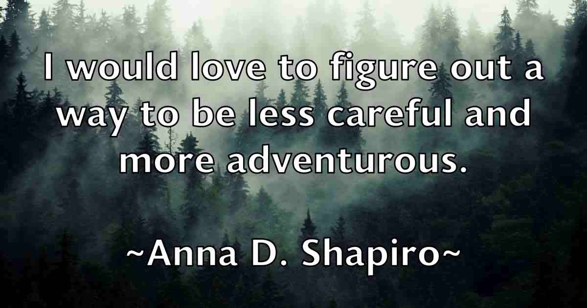 /images/quoteimage/anna-d-shapiro-fb-50937.jpg