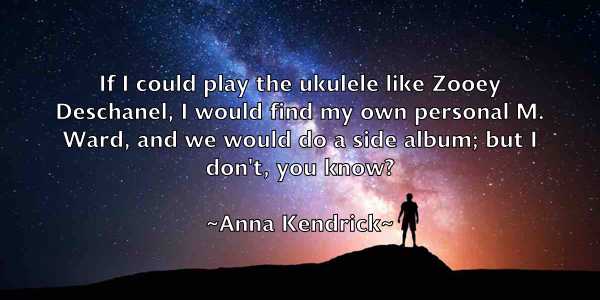 /images/quoteimage/anna-kendrick-51330.jpg