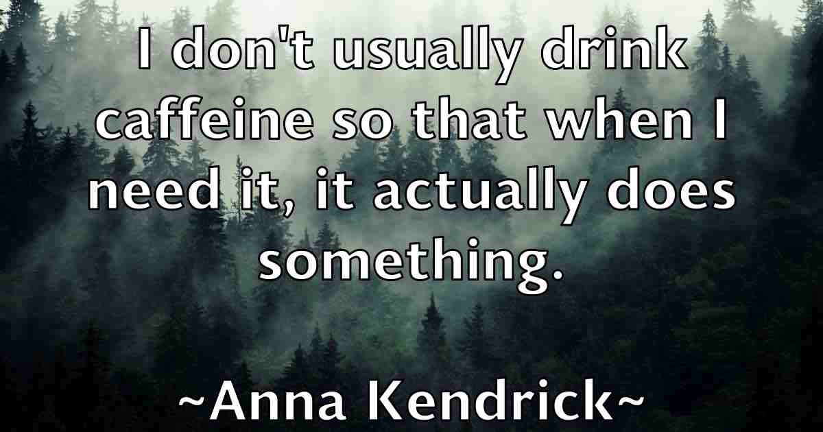 /images/quoteimage/anna-kendrick-fb-51327.jpg