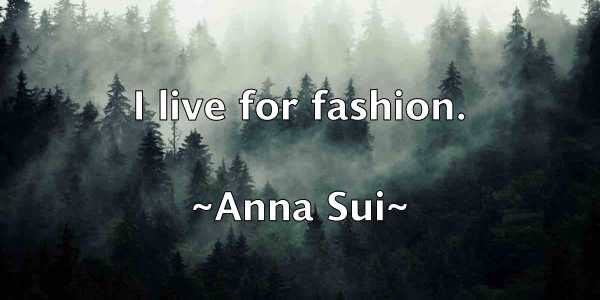 /images/quoteimage/anna-sui-51840.jpg