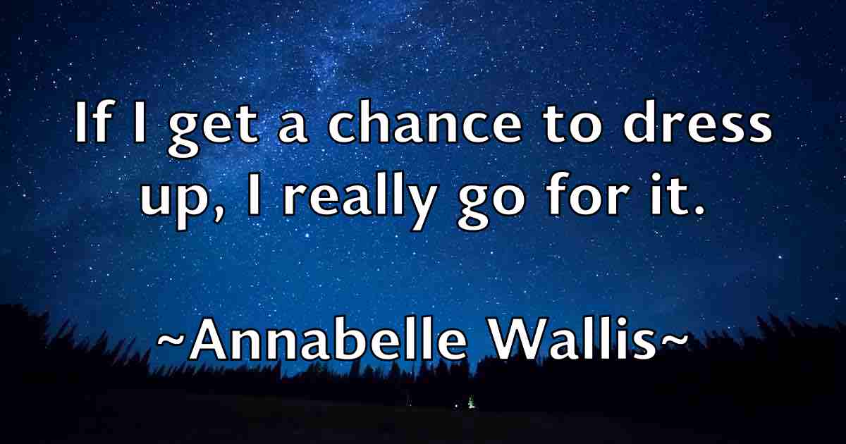 /images/quoteimage/annabelle-wallis-fb-52147.jpg
