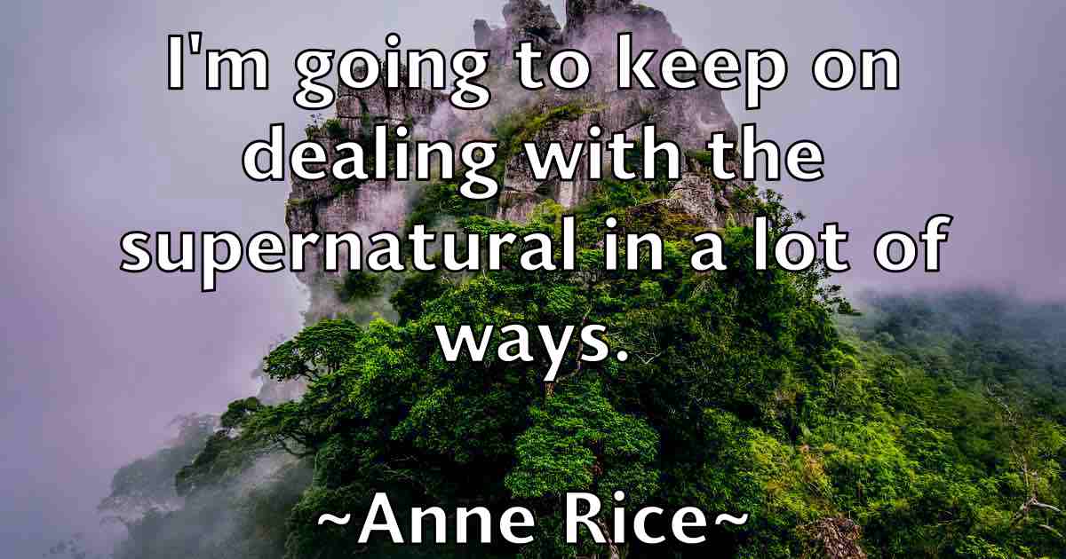/images/quoteimage/anne-rice-fb-53508.jpg