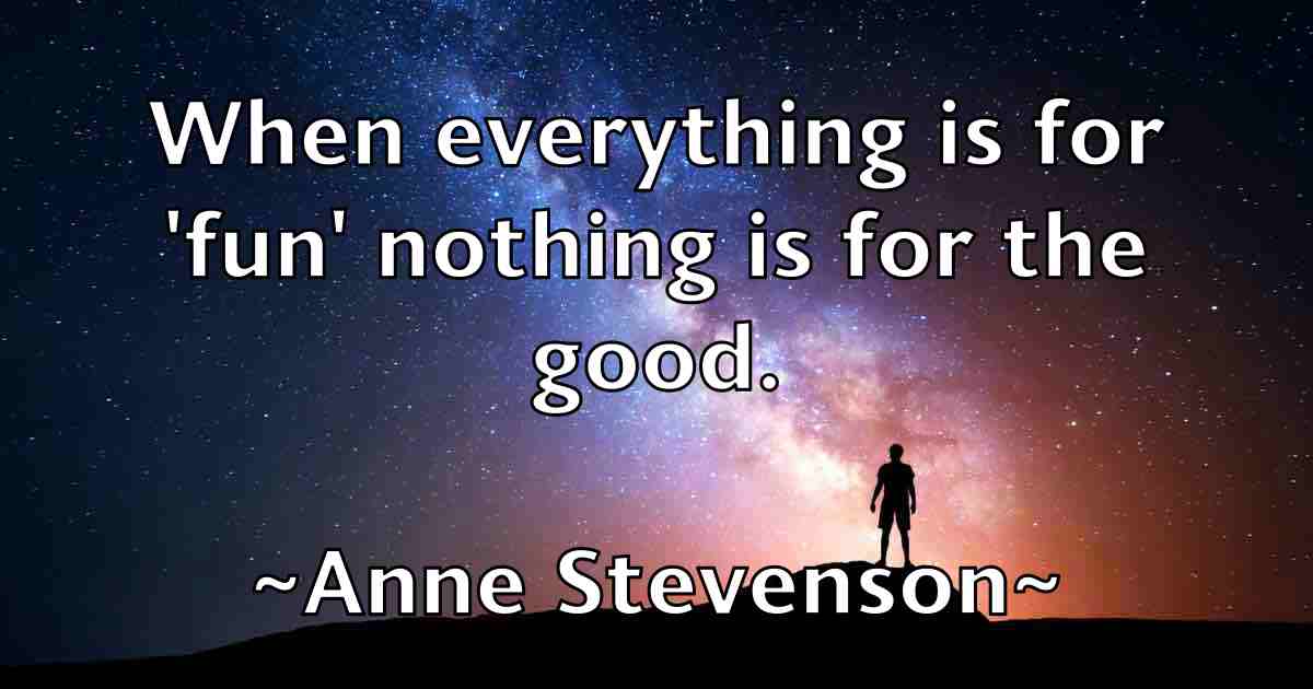 /images/quoteimage/anne-stevenson-fb-53605.jpg