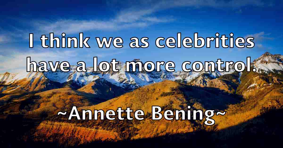 /images/quoteimage/annette-bening-fb-54180.jpg