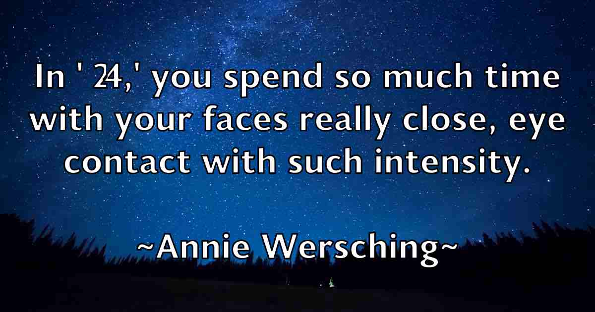 /images/quoteimage/annie-wersching-fb-54809.jpg