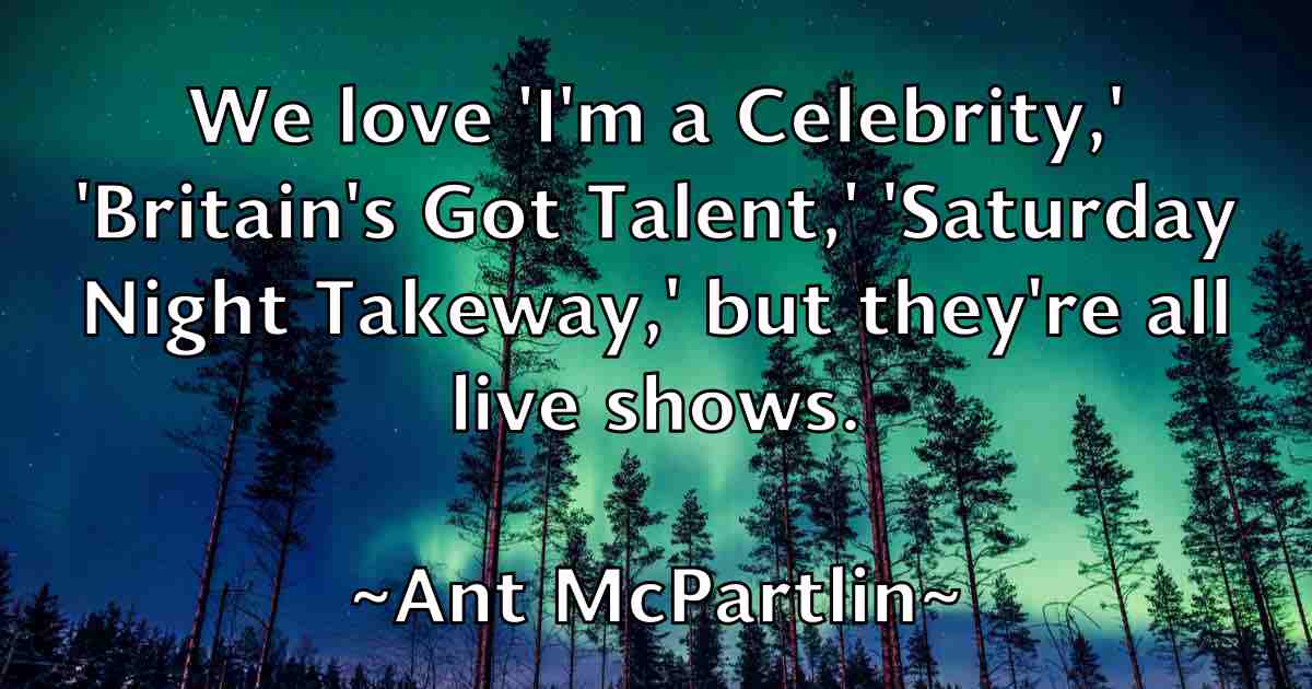 /images/quoteimage/ant-mcpartlin-fb-55268.jpg