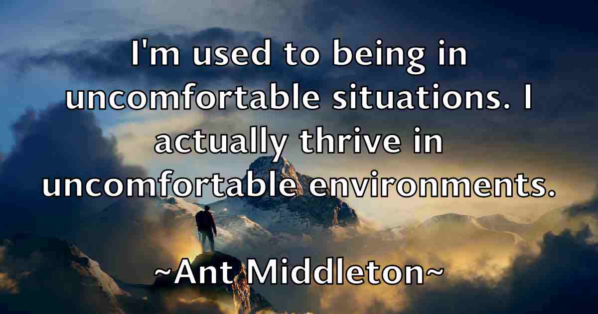 /images/quoteimage/ant-middleton-fb-55372.jpg