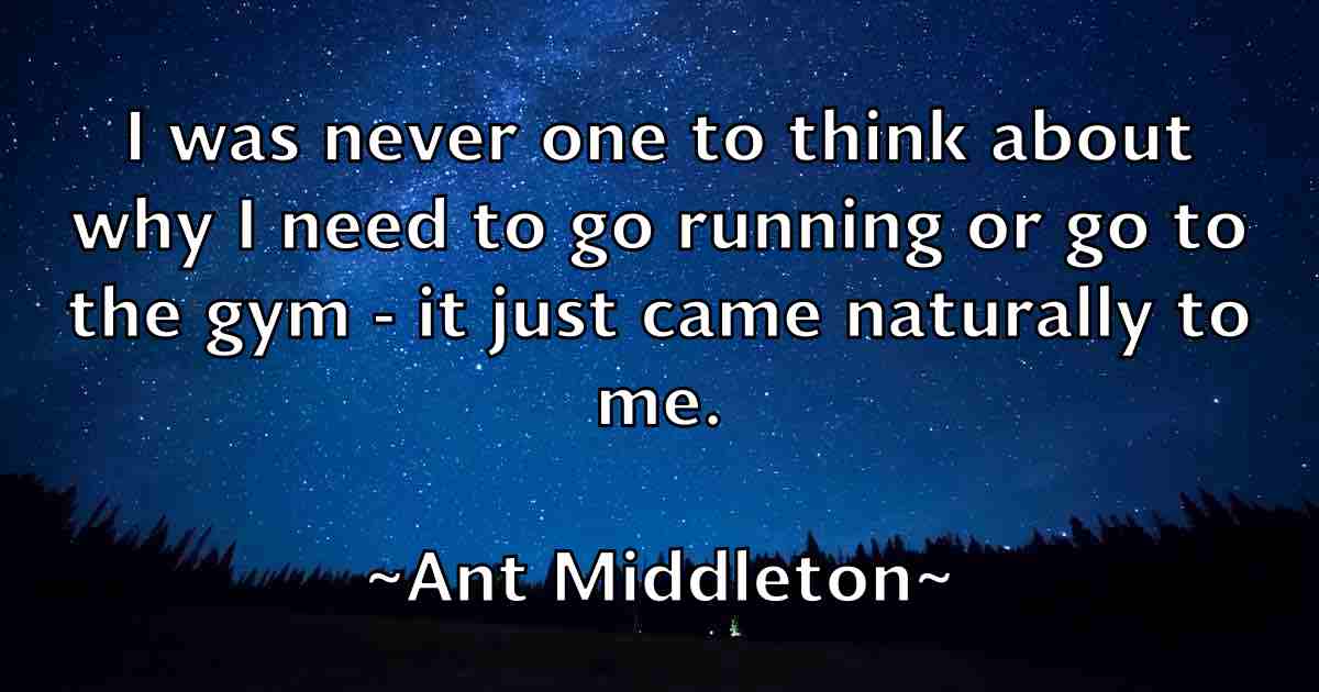/images/quoteimage/ant-middleton-fb-55375.jpg