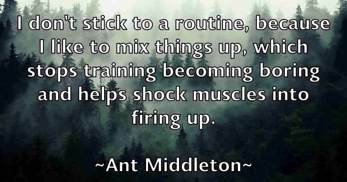 /images/quoteimage/ant-middleton-fb-55392.jpg