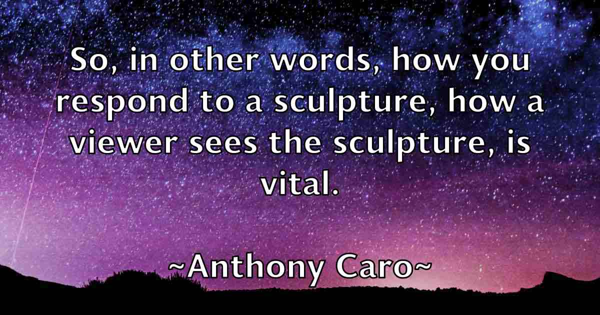 /images/quoteimage/anthony-caro-fb-55818.jpg