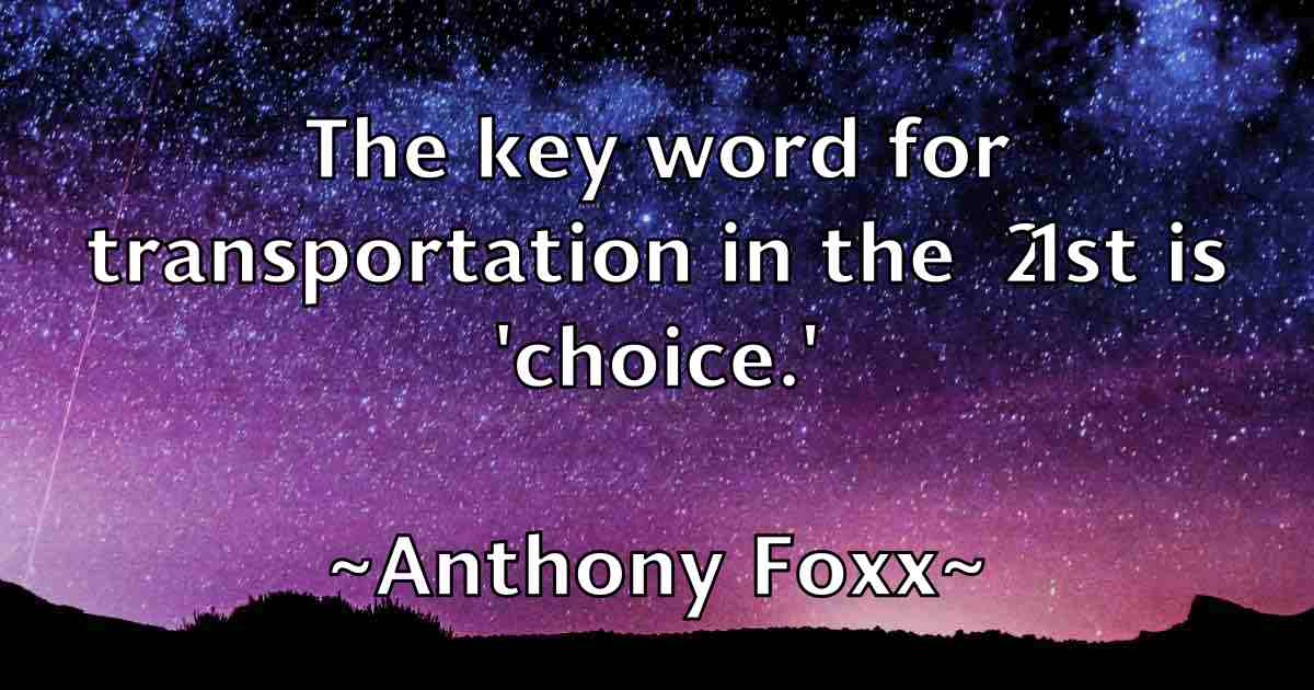 /images/quoteimage/anthony-foxx-fb-56185.jpg