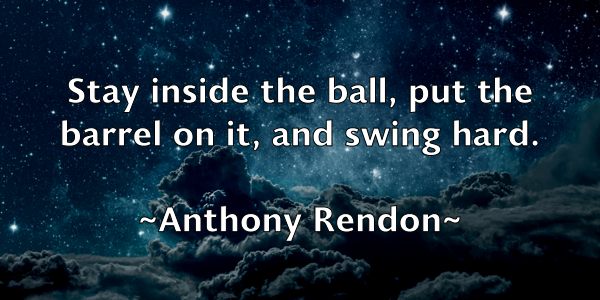 /images/quoteimage/anthony-rendon-57121.jpg