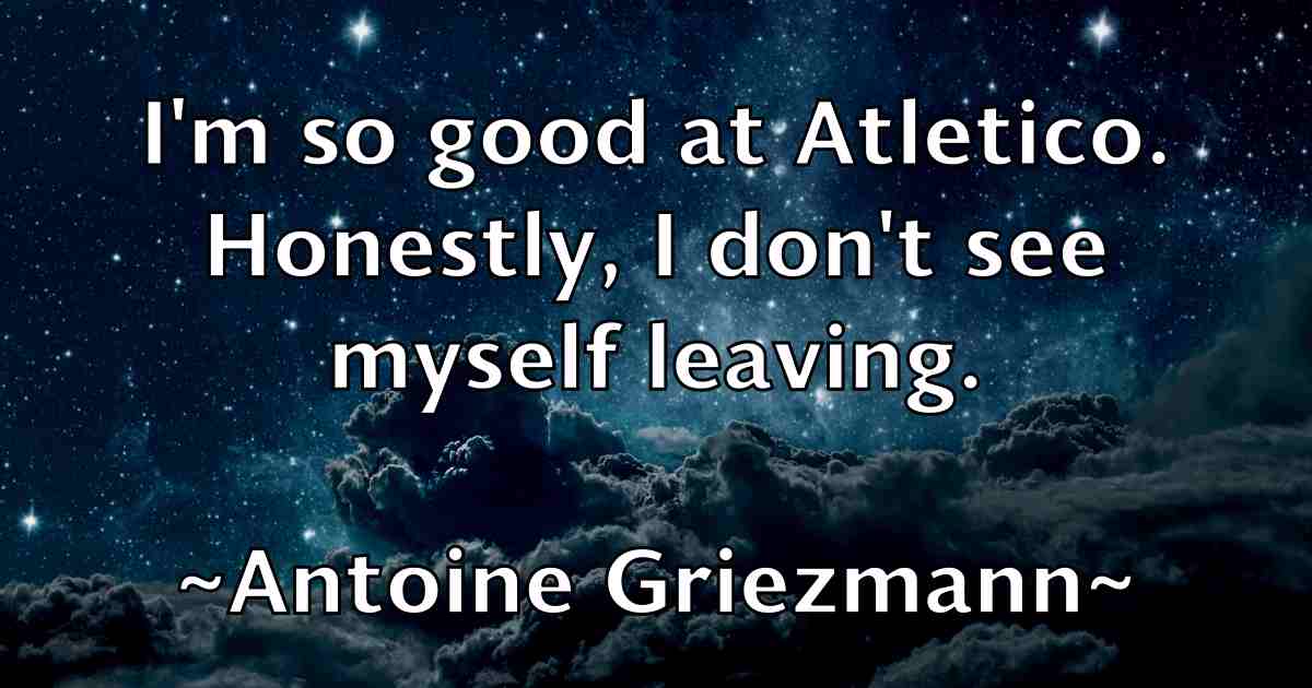 /images/quoteimage/antoine-griezmann-fb-57833.jpg