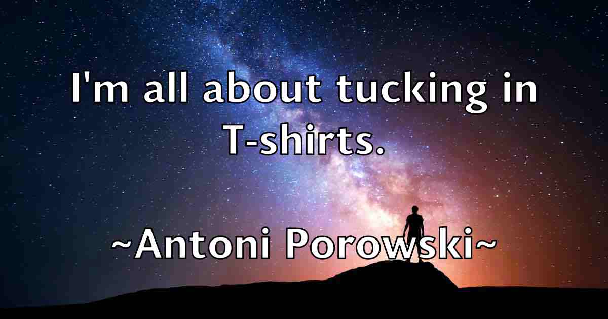 /images/quoteimage/antoni-porowski-fb-58192.jpg