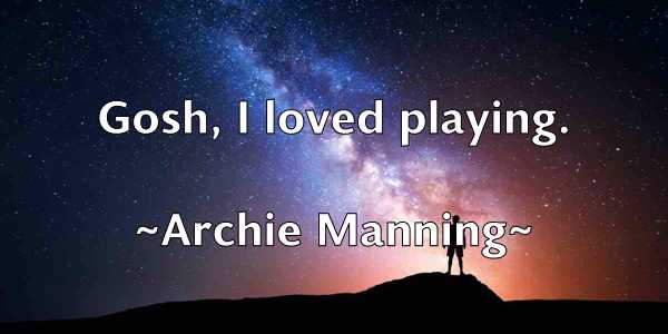 /images/quoteimage/archie-manning-60693.jpg